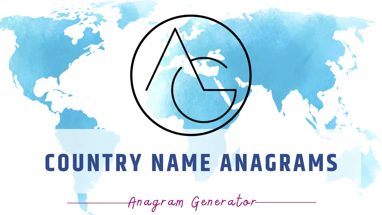 Explore the world with a twist: country name anagrams – anagram generator.